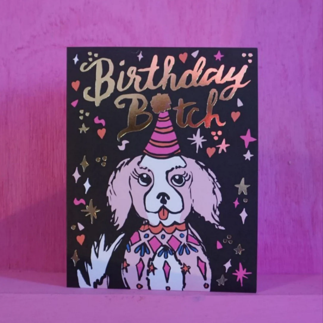 Birthday Bitch Greeting Card
