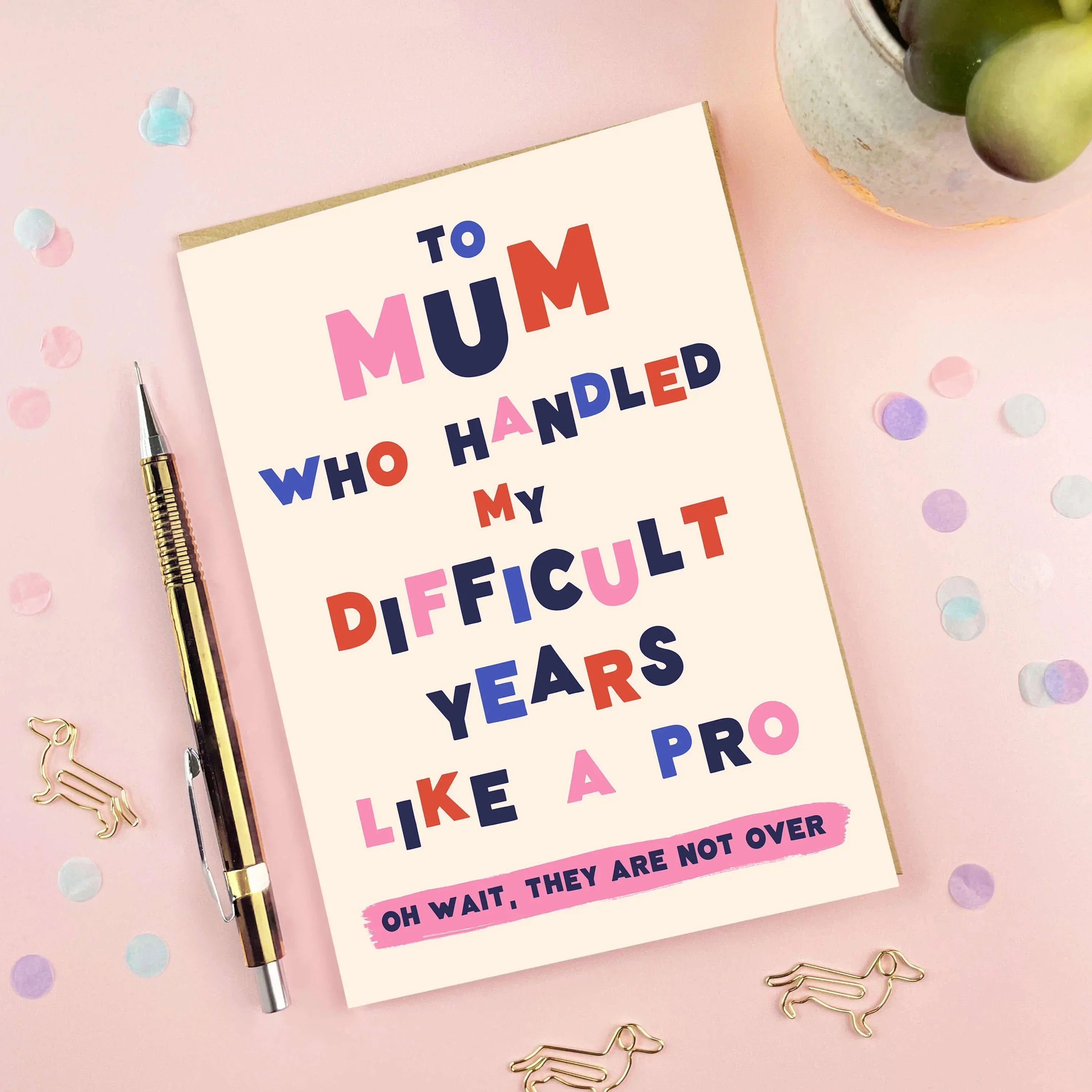 Mother's Day Card - Difficult Years Mum