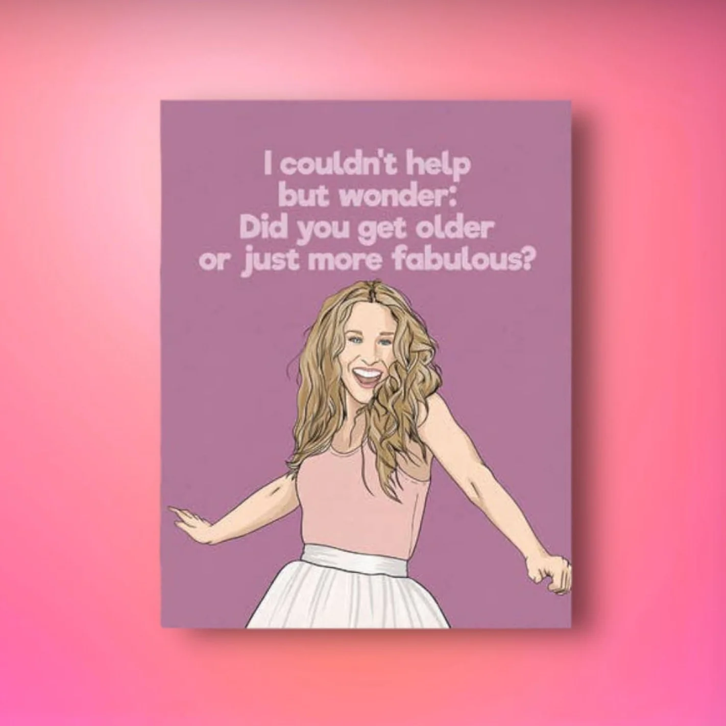Carrie Bradshaw More Fabulous Birthday Card