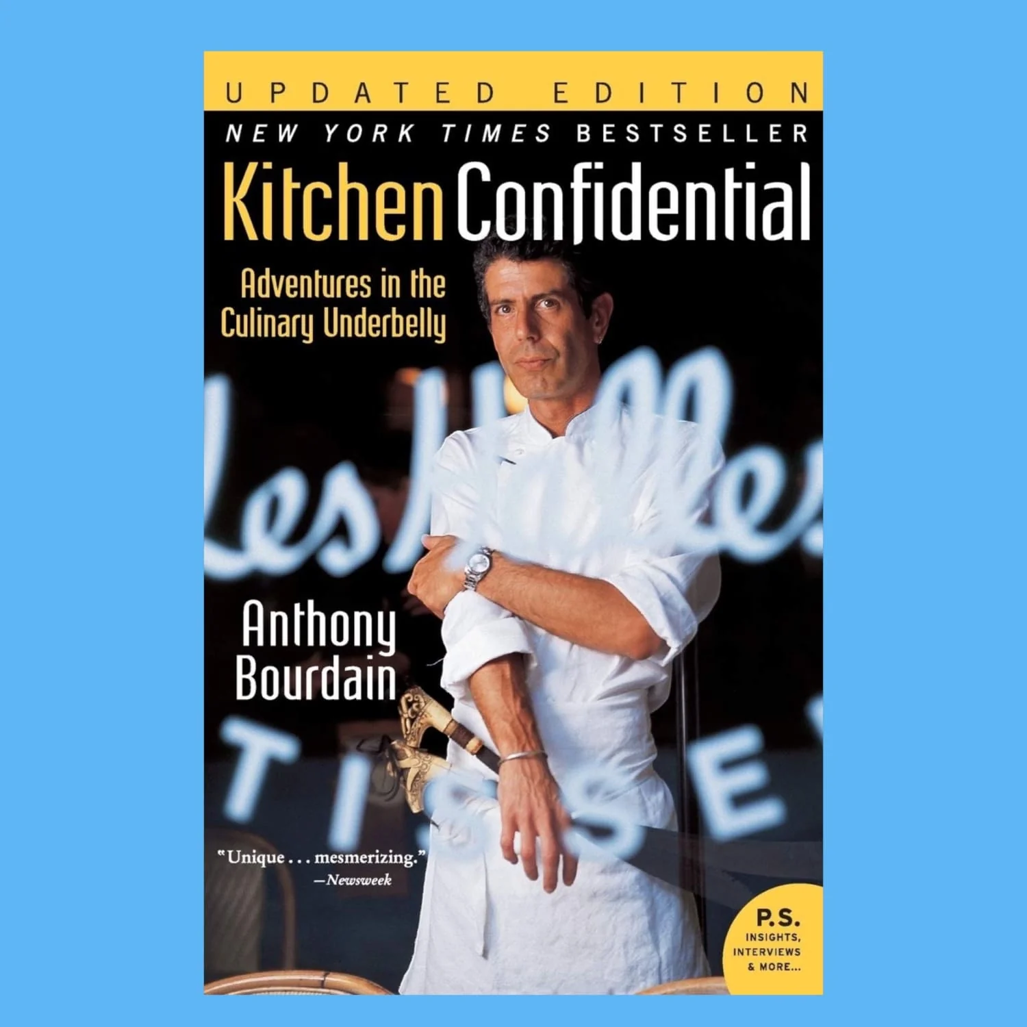 Kitchen Confidential Updated Edition: Adventures in the Culinary Underbelly