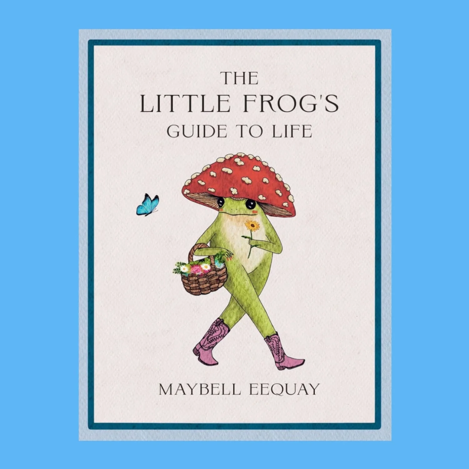 The Little Frog's Guide to Life: Love, Advice and Inspiration Book
