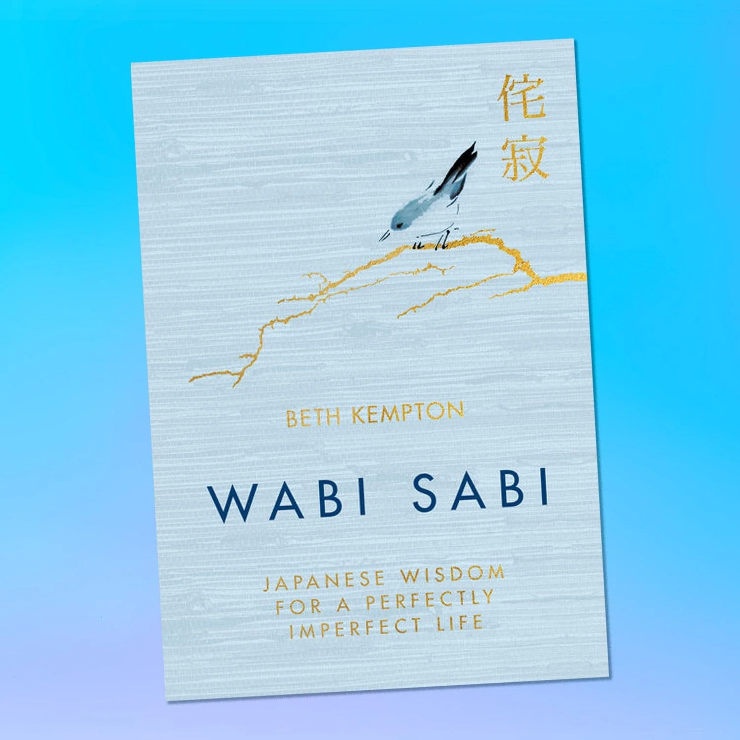 Wabi Sabi: Japanese Wisdom for a Perfectly Imperfect Life