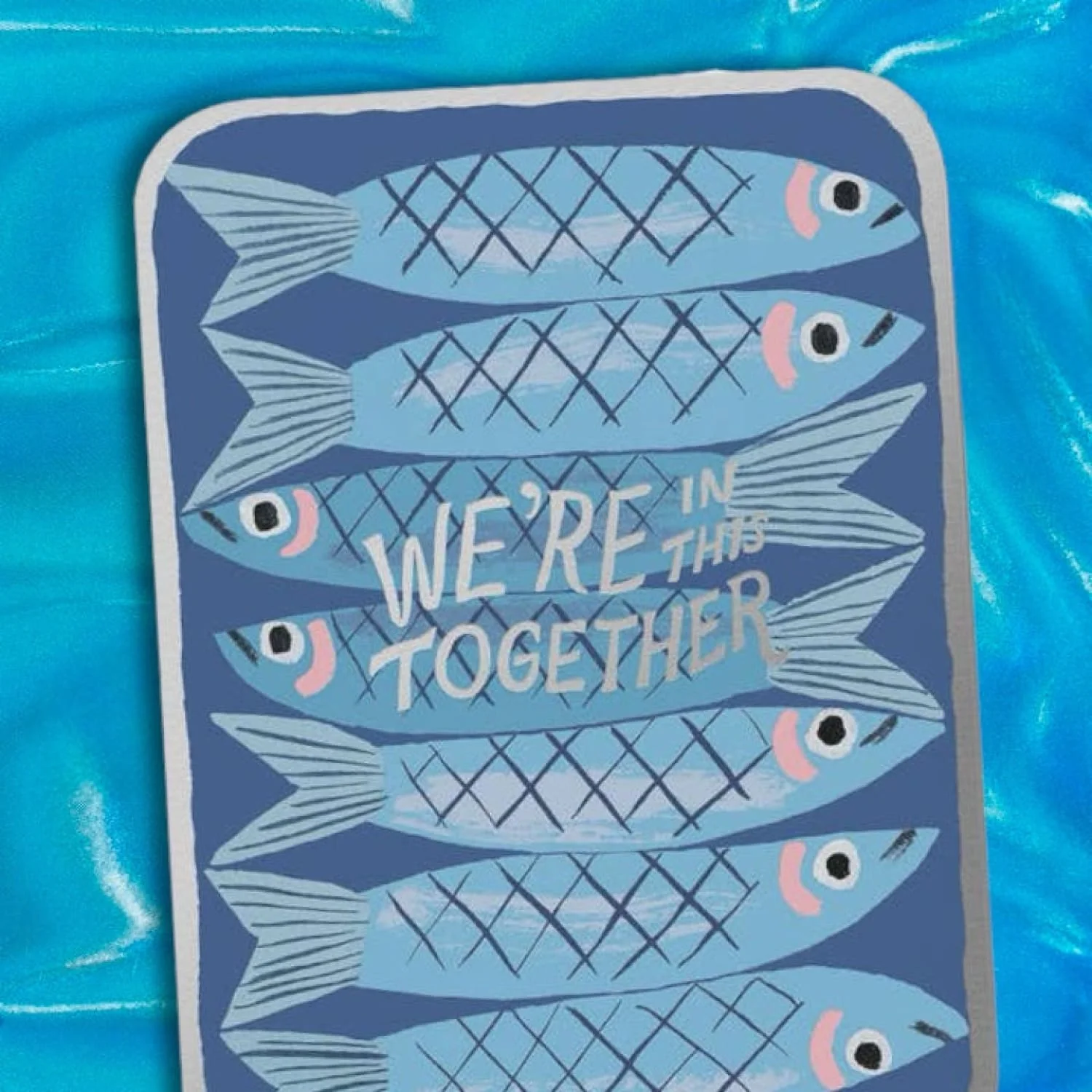 We're in this Together Sardines Encouragement Greeting Card